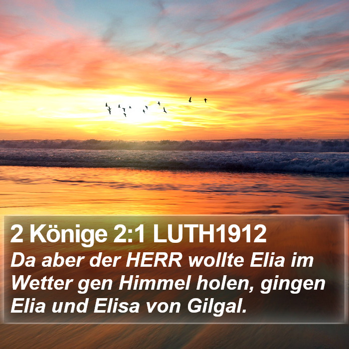 2 Könige 2:1 LUTH1912 Bible Study