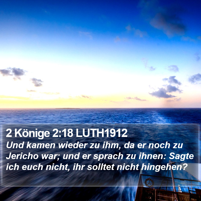 2 Könige 2:18 LUTH1912 Bible Study
