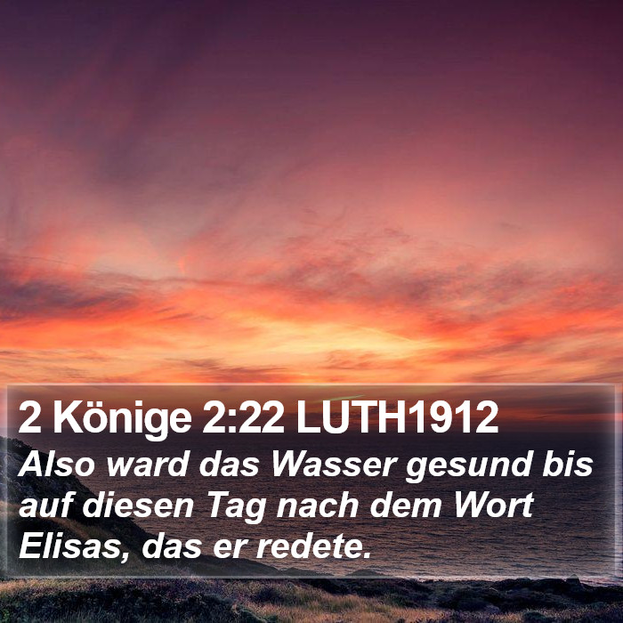 2 Könige 2:22 LUTH1912 Bible Study