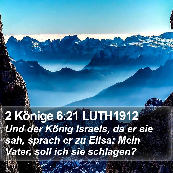 2 Könige 6:21 LUTH1912 Bible Study