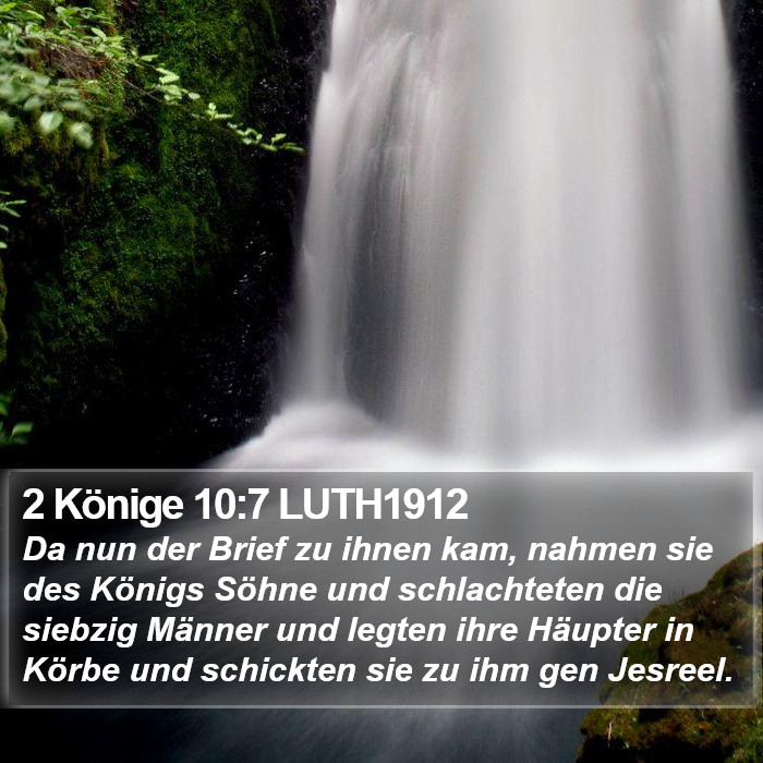 2 Könige 10:7 LUTH1912 Bible Study