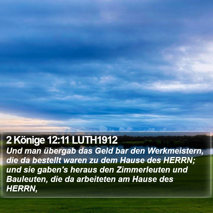 2 Könige 12:11 LUTH1912 Bible Study