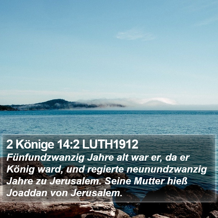 2 Könige 14:2 LUTH1912 Bible Study