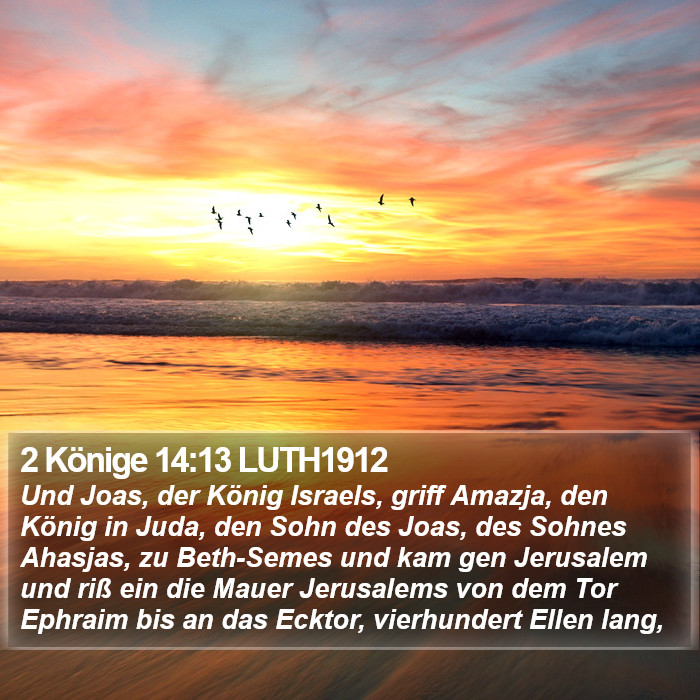 2 Könige 14:13 LUTH1912 Bible Study