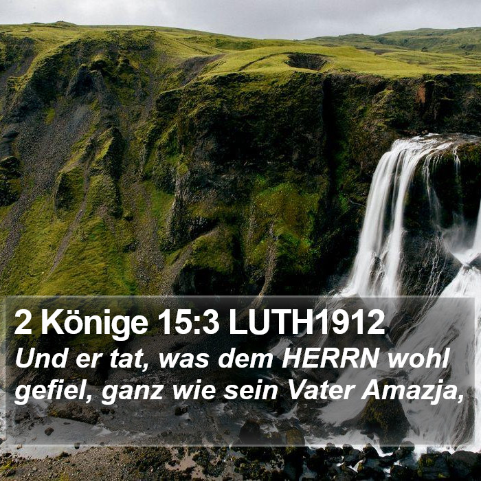 2 Könige 15:3 LUTH1912 Bible Study