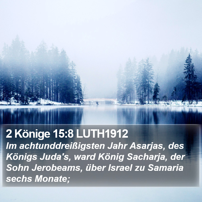 2 Könige 15:8 LUTH1912 Bible Study