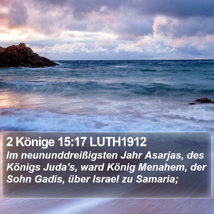 2 Könige 15:17 LUTH1912 Bible Study