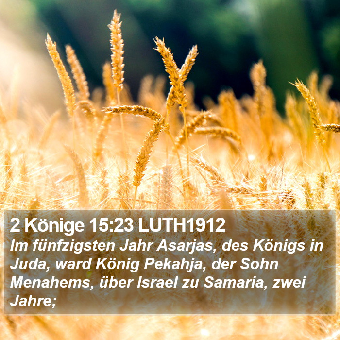 2 Könige 15:23 LUTH1912 Bible Study