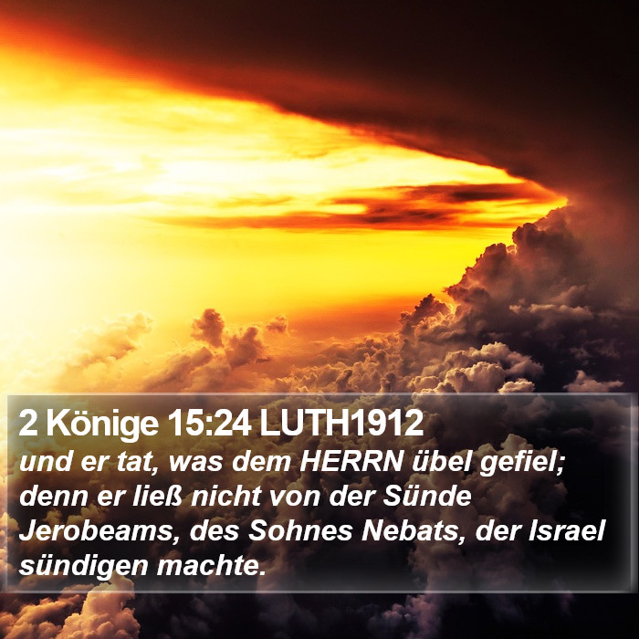 2 Könige 15:24 LUTH1912 Bible Study