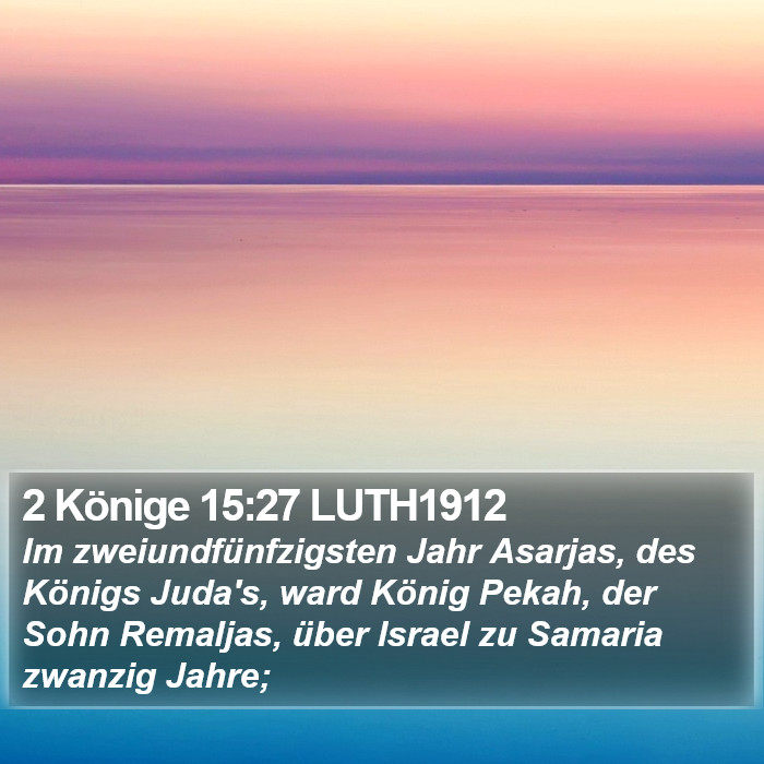 2 Könige 15:27 LUTH1912 Bible Study