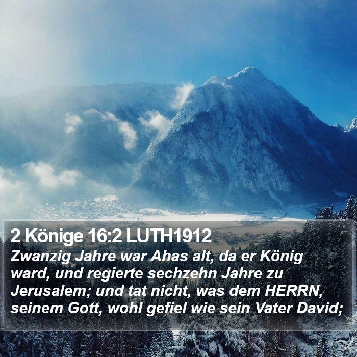 2 Könige 16:2 LUTH1912 Bible Study