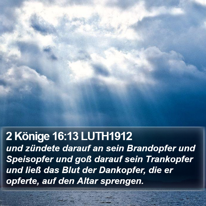 2 Könige 16:13 LUTH1912 Bible Study