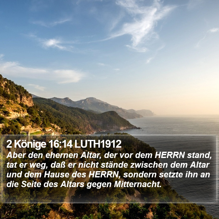 2 Könige 16:14 LUTH1912 Bible Study