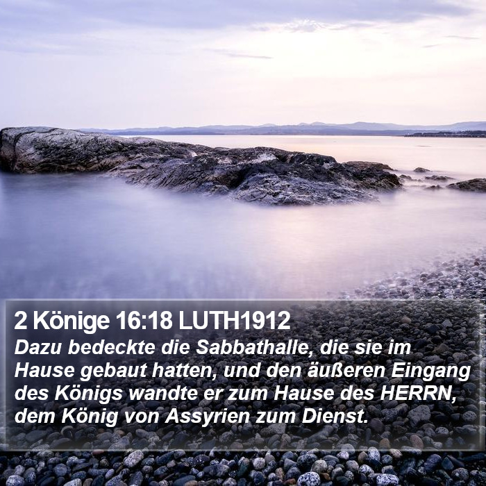 2 Könige 16:18 LUTH1912 Bible Study