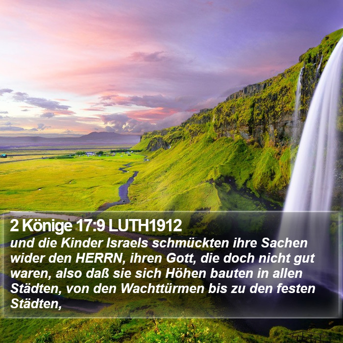 2 Könige 17:9 LUTH1912 Bible Study