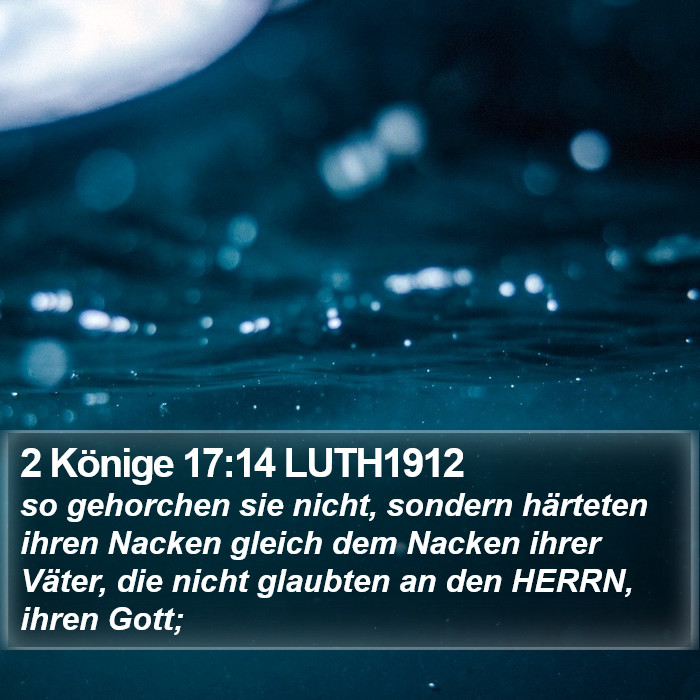 2 Könige 17:14 LUTH1912 Bible Study