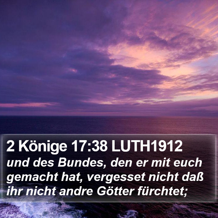 2 Könige 17:38 LUTH1912 Bible Study