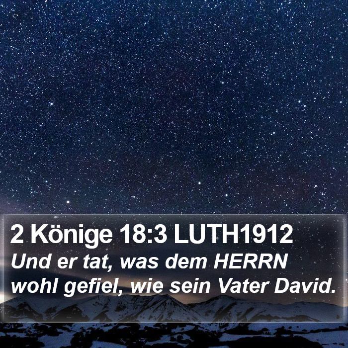 2 Könige 18:3 LUTH1912 Bible Study