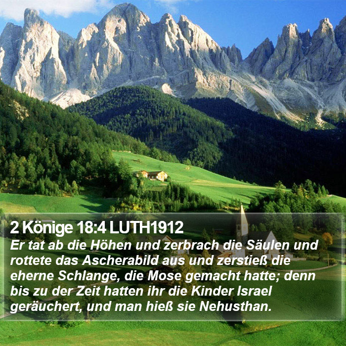 2 Könige 18:4 LUTH1912 Bible Study