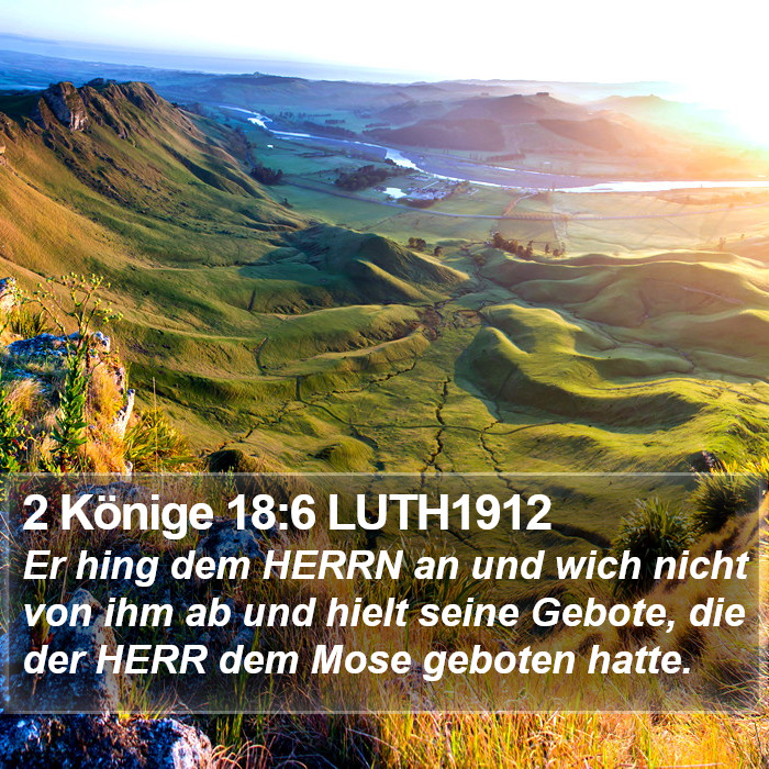 2 Könige 18:6 LUTH1912 Bible Study