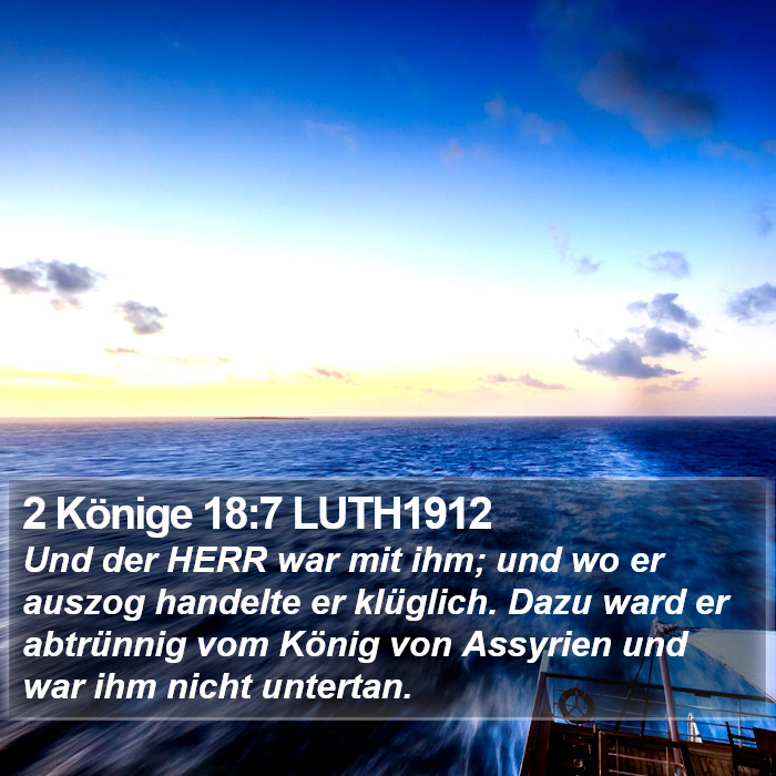 2 Könige 18:7 LUTH1912 Bible Study