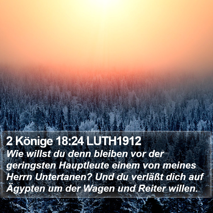 2 Könige 18:24 LUTH1912 Bible Study
