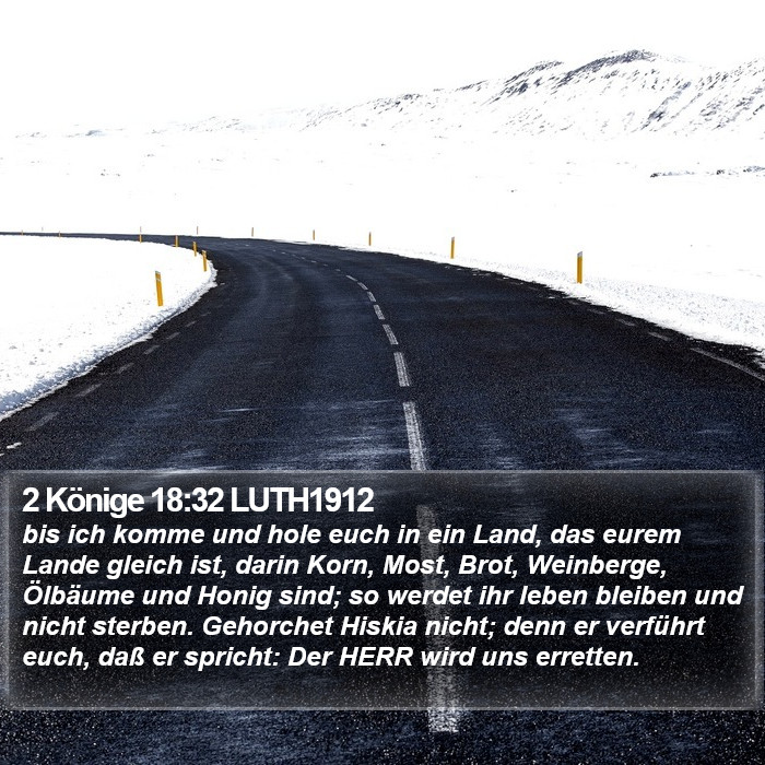 2 Könige 18:32 LUTH1912 Bible Study