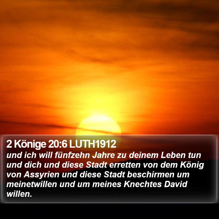 2 Könige 20:6 LUTH1912 Bible Study