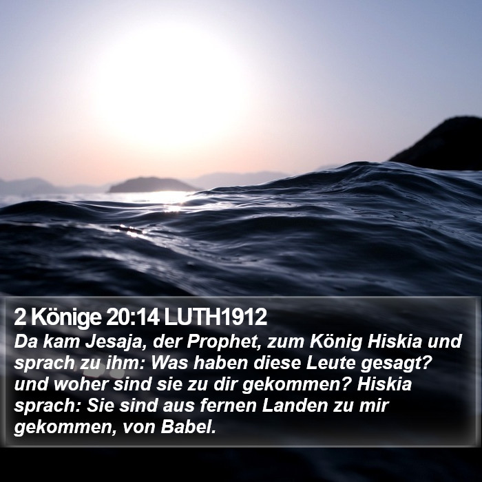 2 Könige 20:14 LUTH1912 Bible Study