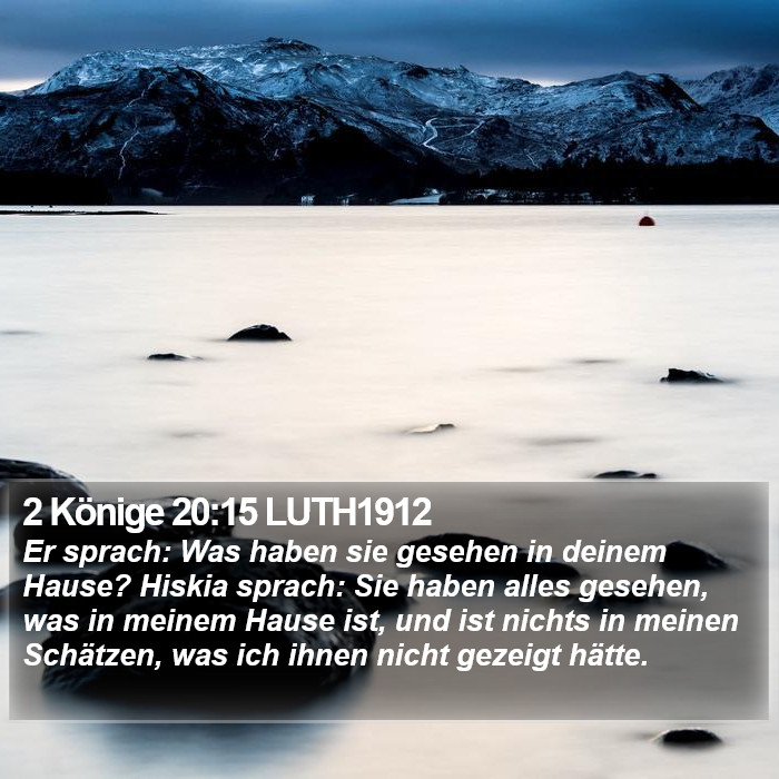 2 Könige 20:15 LUTH1912 Bible Study