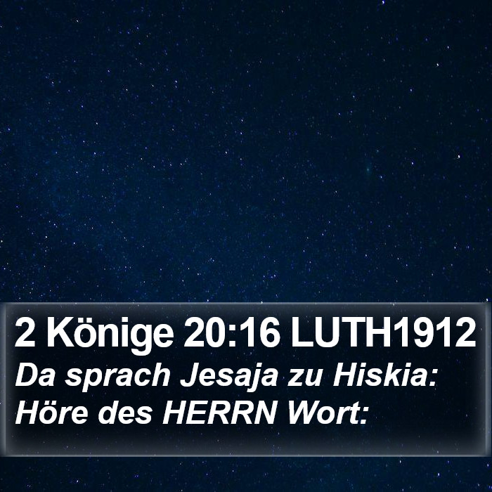 2 Könige 20:16 LUTH1912 Bible Study