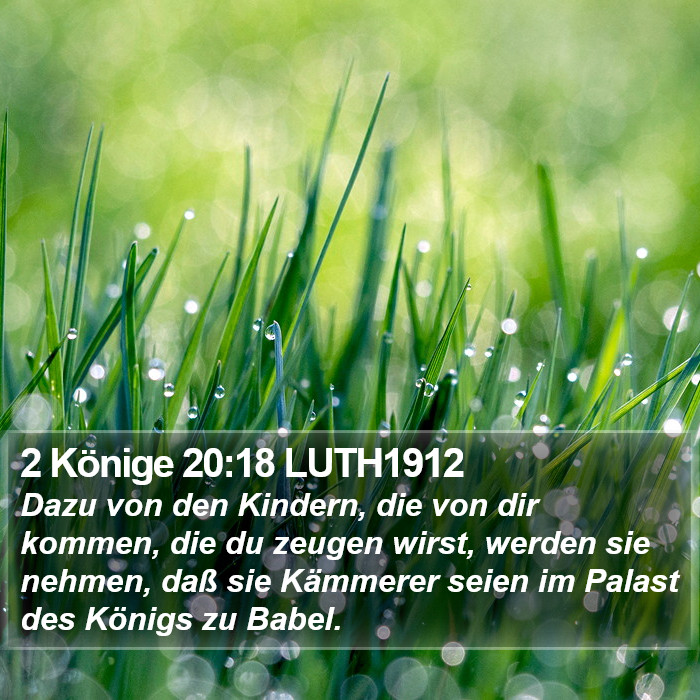 2 Könige 20:18 LUTH1912 Bible Study