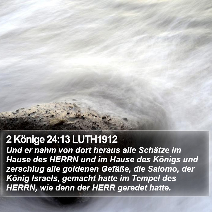 2 Könige 24:13 LUTH1912 Bible Study