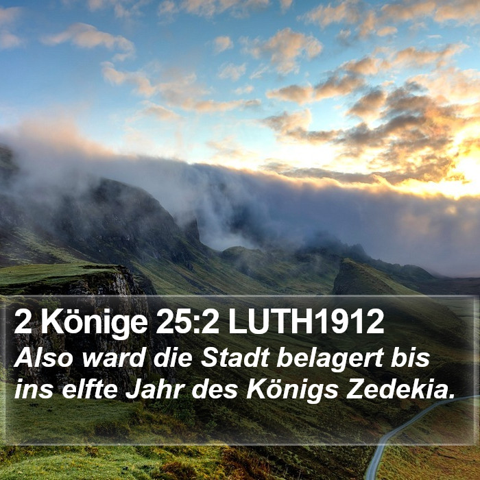 2 Könige 25:2 LUTH1912 Bible Study