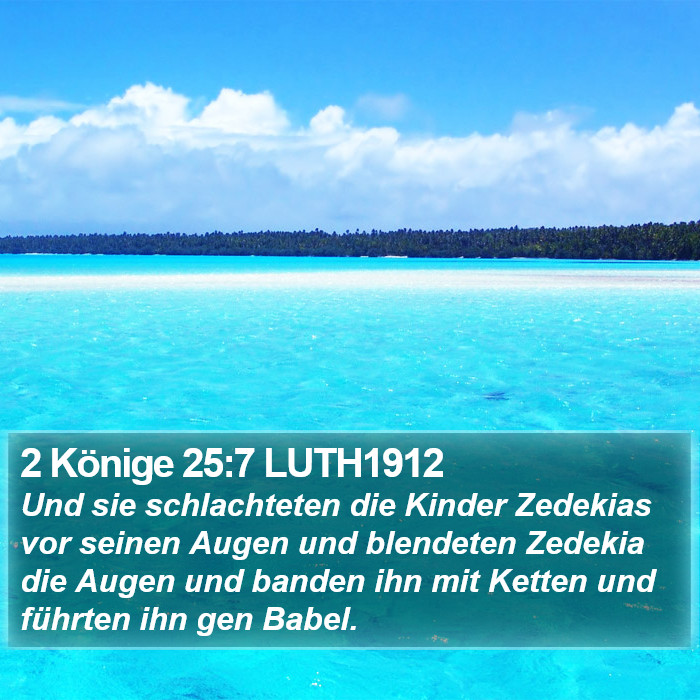 2 Könige 25:7 LUTH1912 Bible Study