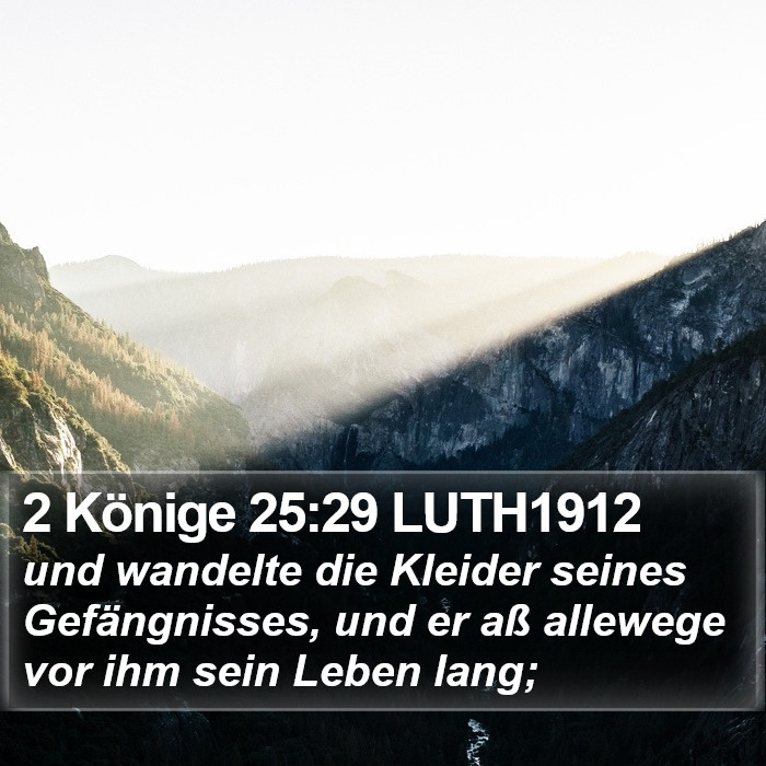 2 Könige 25:29 LUTH1912 Bible Study