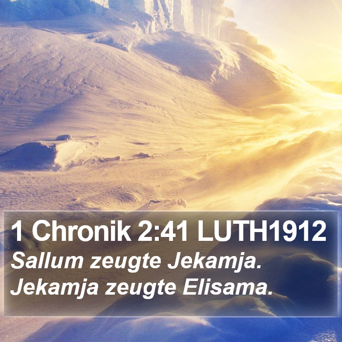 1 Chronik 2:41 LUTH1912 Bible Study