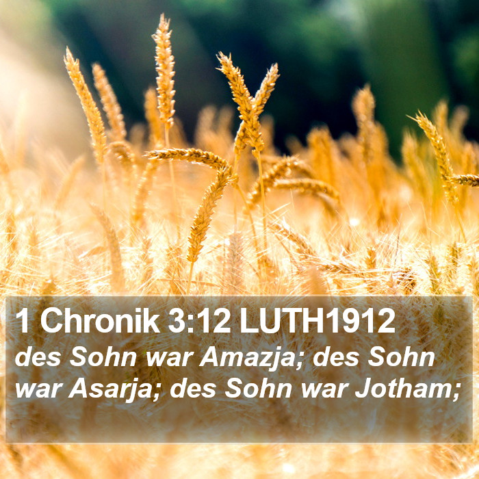 1 Chronik 3:12 LUTH1912 Bible Study