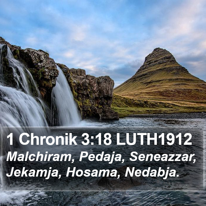 1 Chronik 3:18 LUTH1912 Bible Study