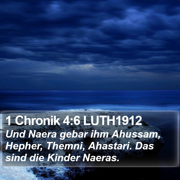 1 Chronik 4:6 LUTH1912 Bible Study
