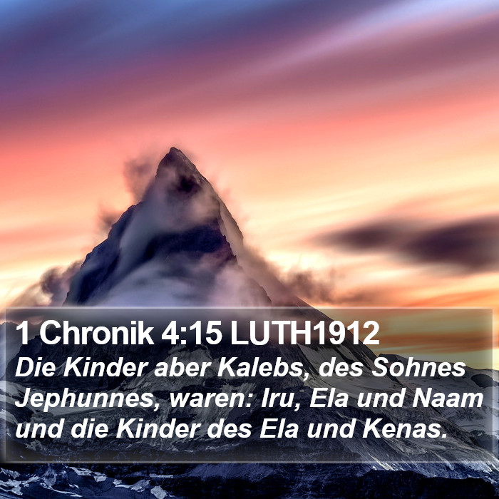 1 Chronik 4:15 LUTH1912 Bible Study