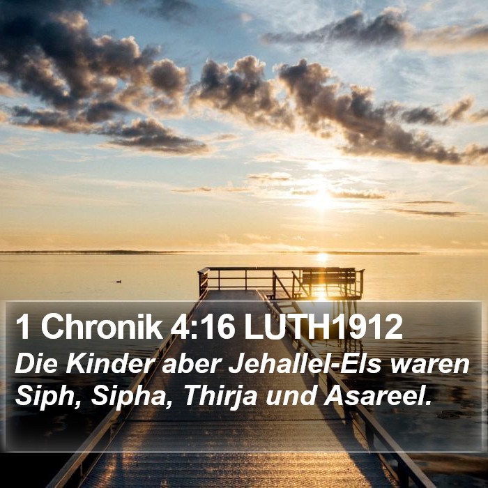 1 Chronik 4:16 LUTH1912 Bible Study