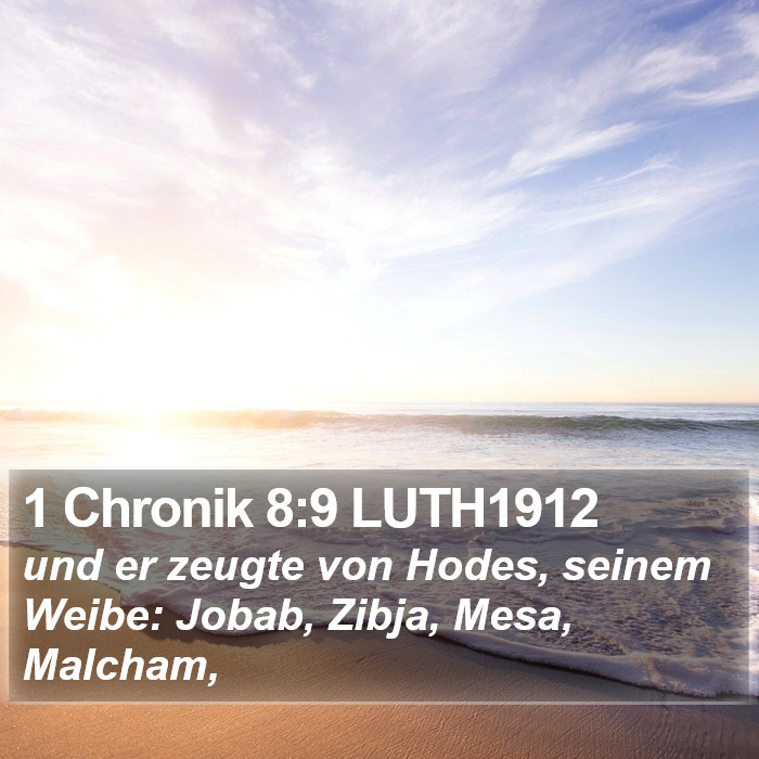 1 Chronik 8:9 LUTH1912 Bible Study
