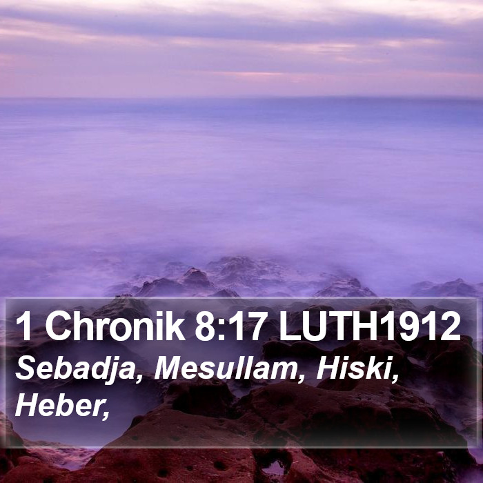1 Chronik 8:17 LUTH1912 Bible Study