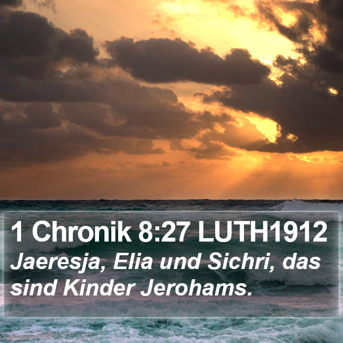 1 Chronik 8:27 LUTH1912 Bible Study