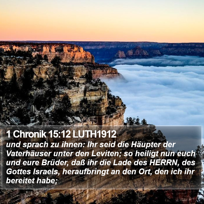 1 Chronik 15:12 LUTH1912 Bible Study