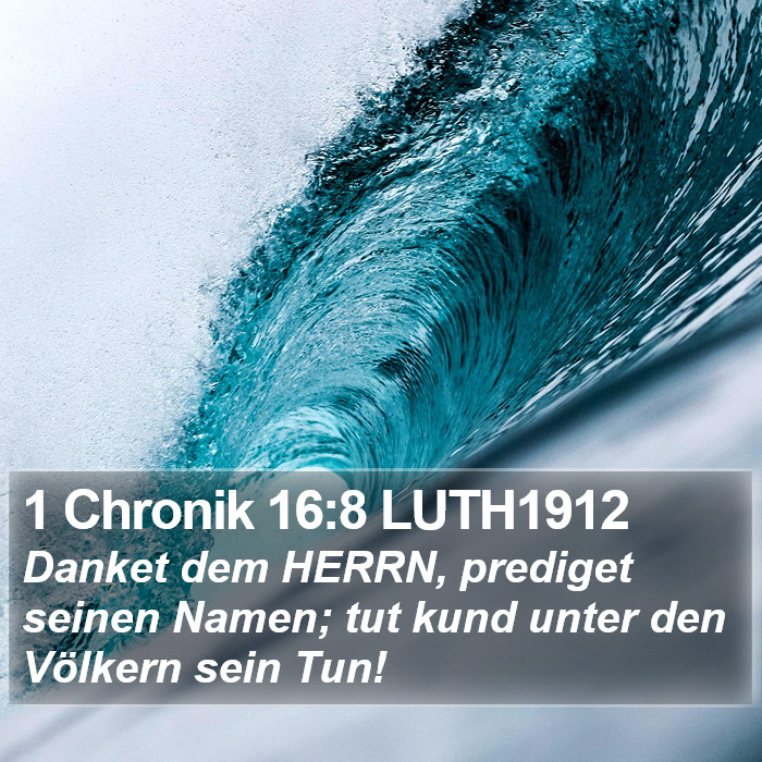 1 Chronik 16:8 LUTH1912 Bible Study