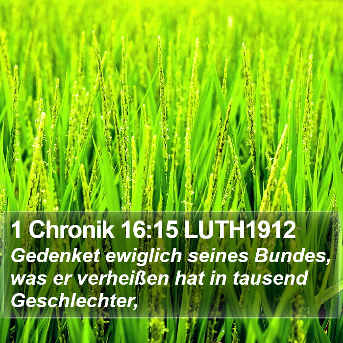 1 Chronik 16:15 LUTH1912 Bible Study