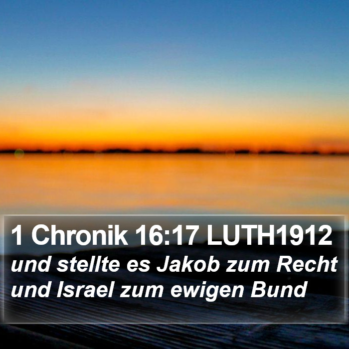 1 Chronik 16:17 LUTH1912 Bible Study