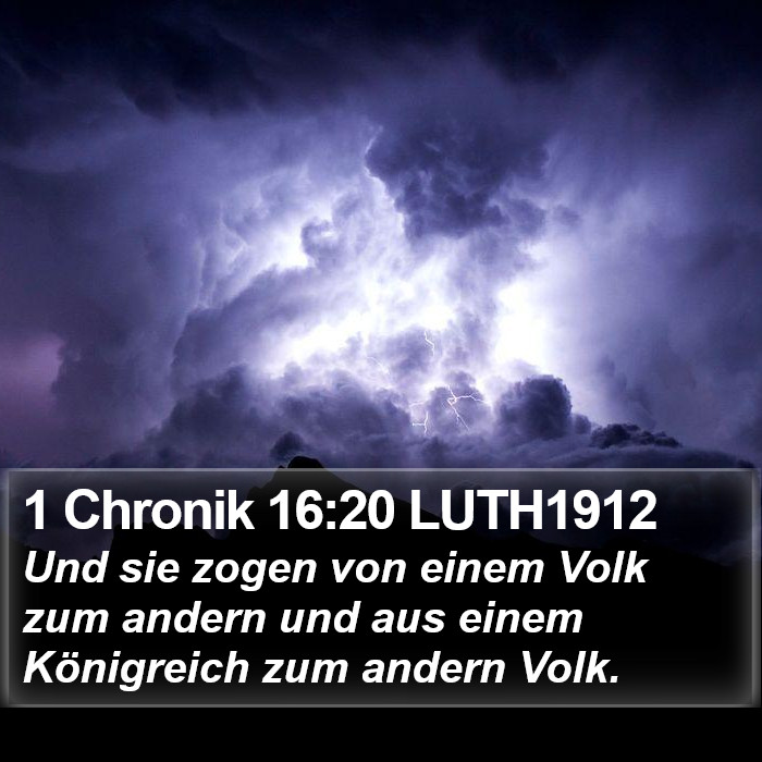 1 Chronik 16:20 LUTH1912 Bible Study